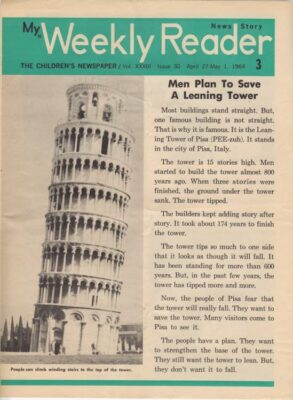 This is a 1964 issue of My Weekly Reader showing a phot of the leaning tower of Pisa. The article discusses how it will safeguard the tower.